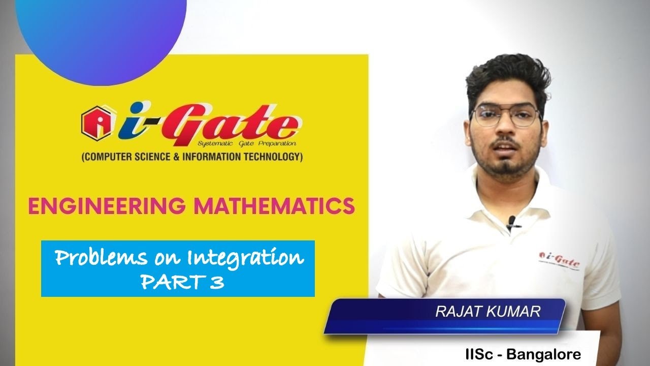 Lecture #16 | Problems on Integration - PART 3 | Gate 2021 Mathematics | Rajat Sir (IISc-B)