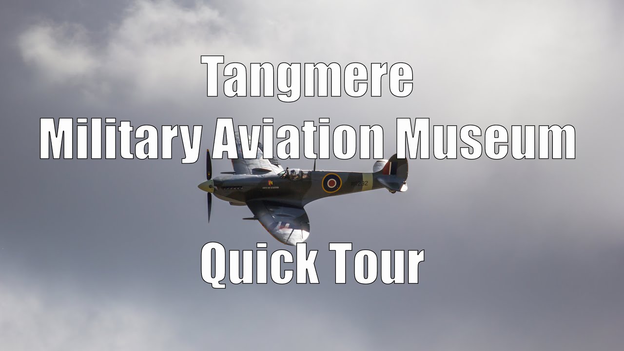 Tangmere Military Aviation Museum - A Quick Tour