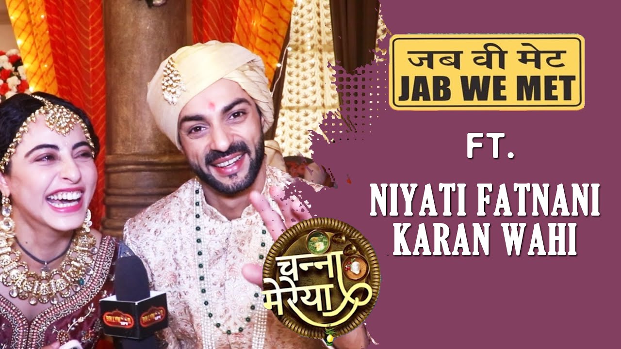 Channa Mereya | JAB WE MET Ft. Niyati Fatnani & Karan Wahi | Most Entertaining Video