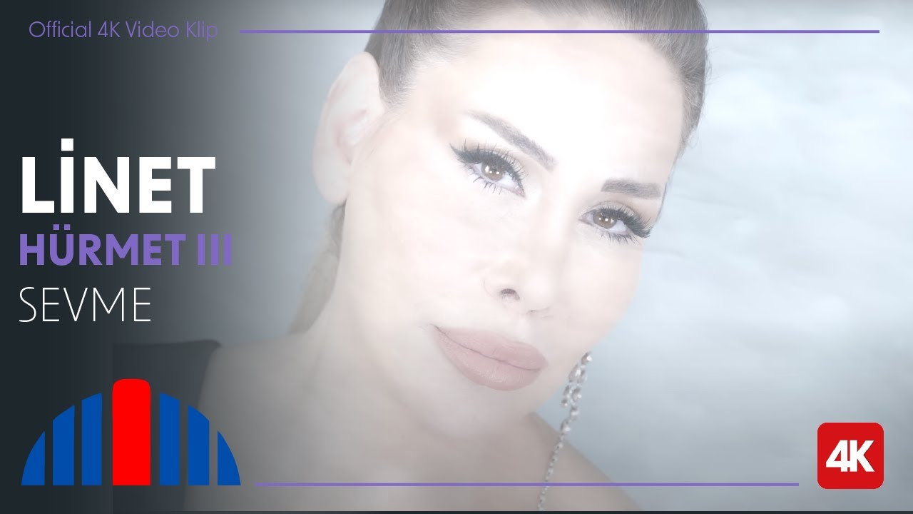 Linet - Sevme (Official Video | 4K) - 