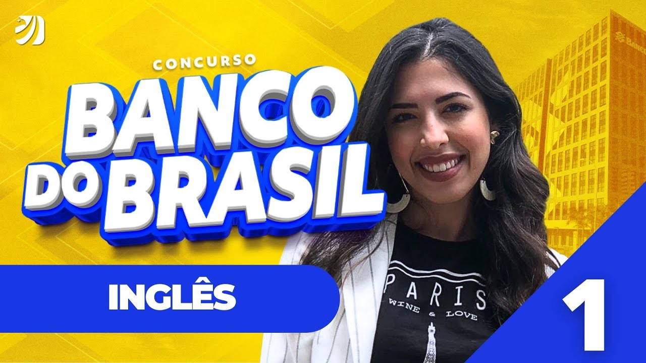 Aula 1: Interpreta&ccedil;&atilde;o de Textos em Ingl&ecirc;s - CONCURSO BANCO DO BRASIL 2025
