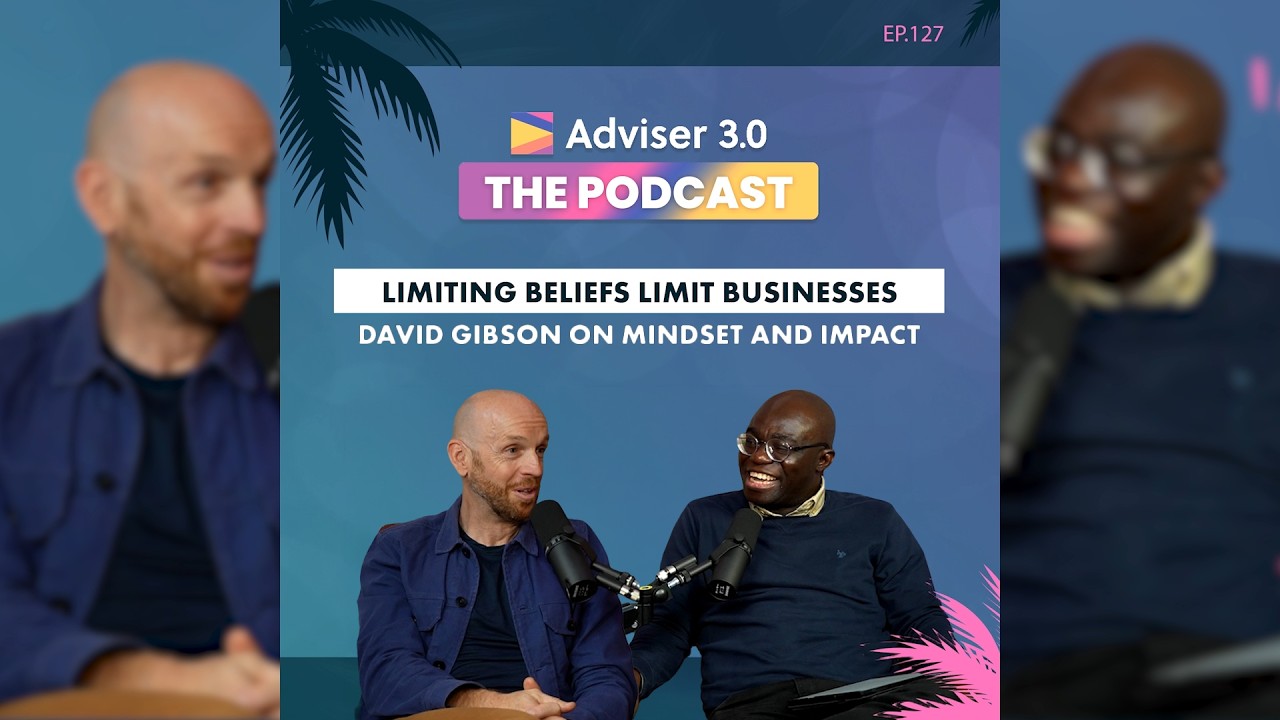 Ep.127 - Limiting Beliefs Limit Businesses: David Gibson on Mindset and Impact