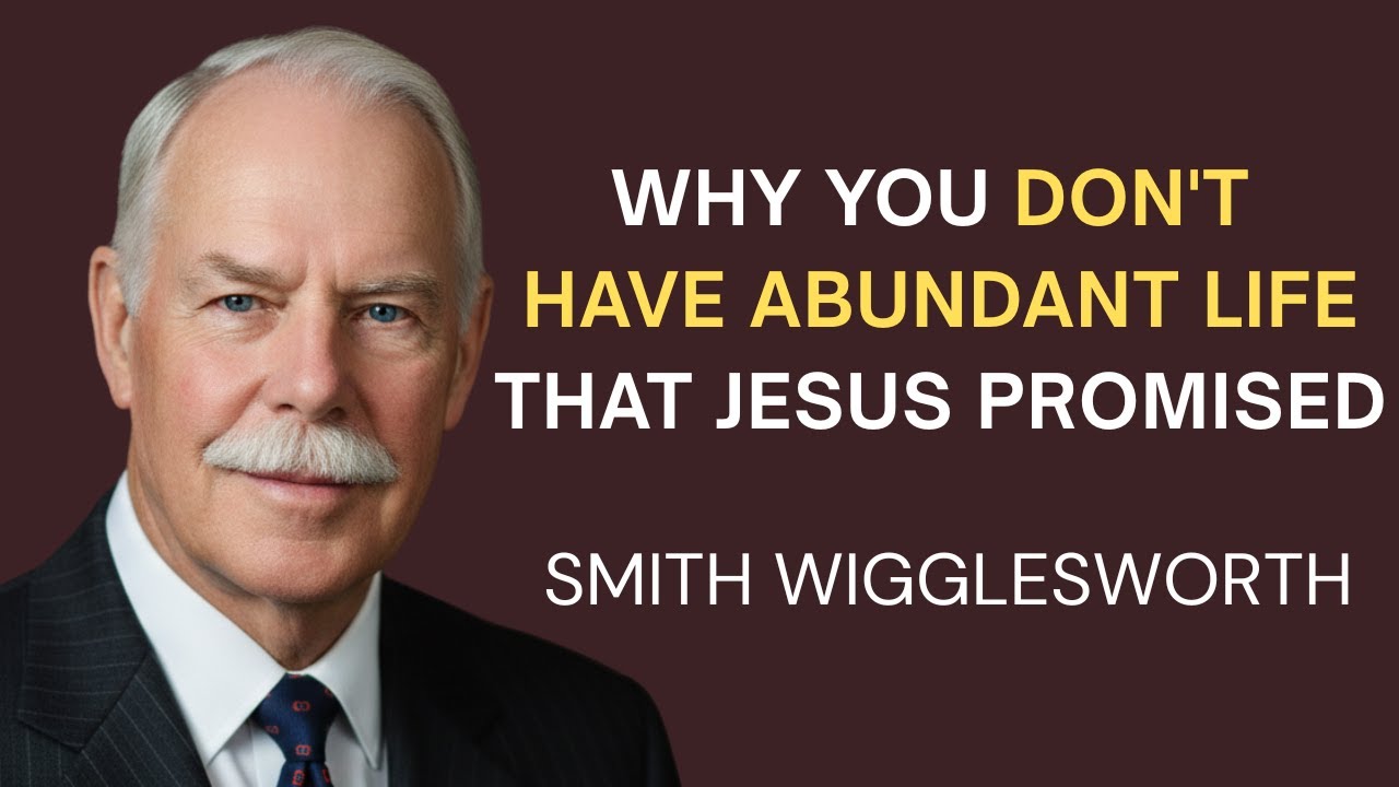 Why Most Christians Never Experience Abundant Life (The Clothing Secret) | Smith Wigglesworth