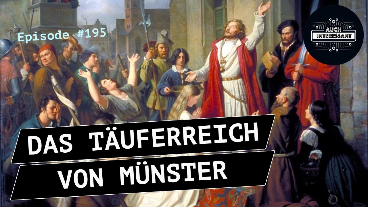 Das Täuferreich von Münster 1534 - 1535