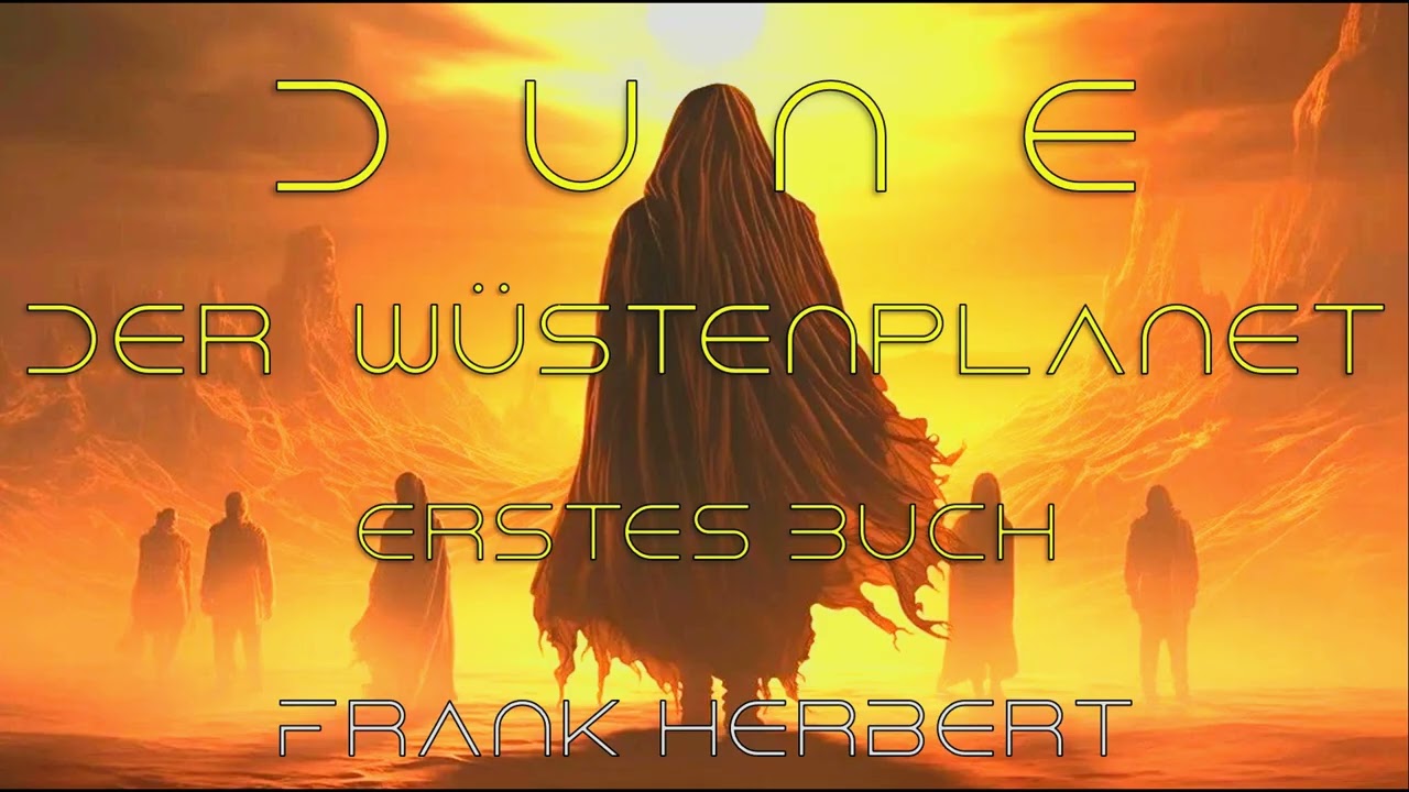 Dune &ndash; Der W&uuml;stenplanet - Erstes Buch - Der W&uuml;stenplanet (Frank Herbert) | H&ouml;rbuch deutsch