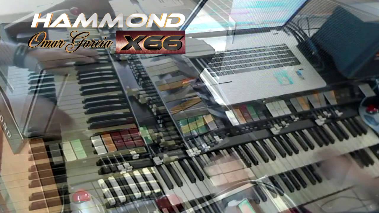 HAMMOND X66 - Forever And Ever - Omar Garcia