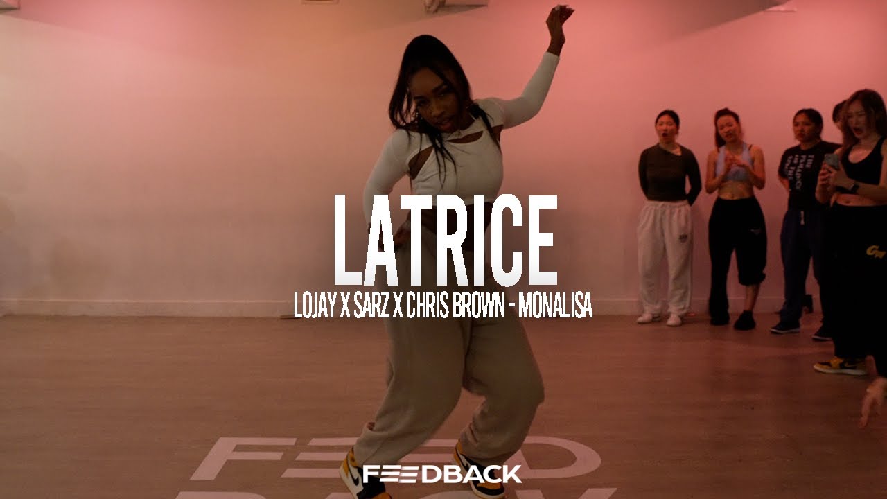 MONALISA  - LOJAY X SARZ X CHRIS BROWN | LATRICE Choreography