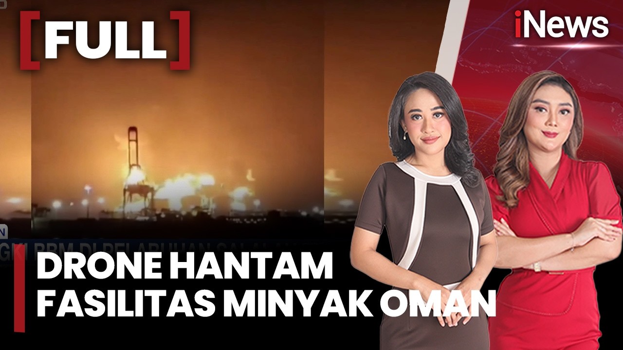 Drone Hantam Fasilitas Minyak Oman, Tangki BBM di Pelabuhan Salalah Terbakar Hebat |FUL iSore (12/3)