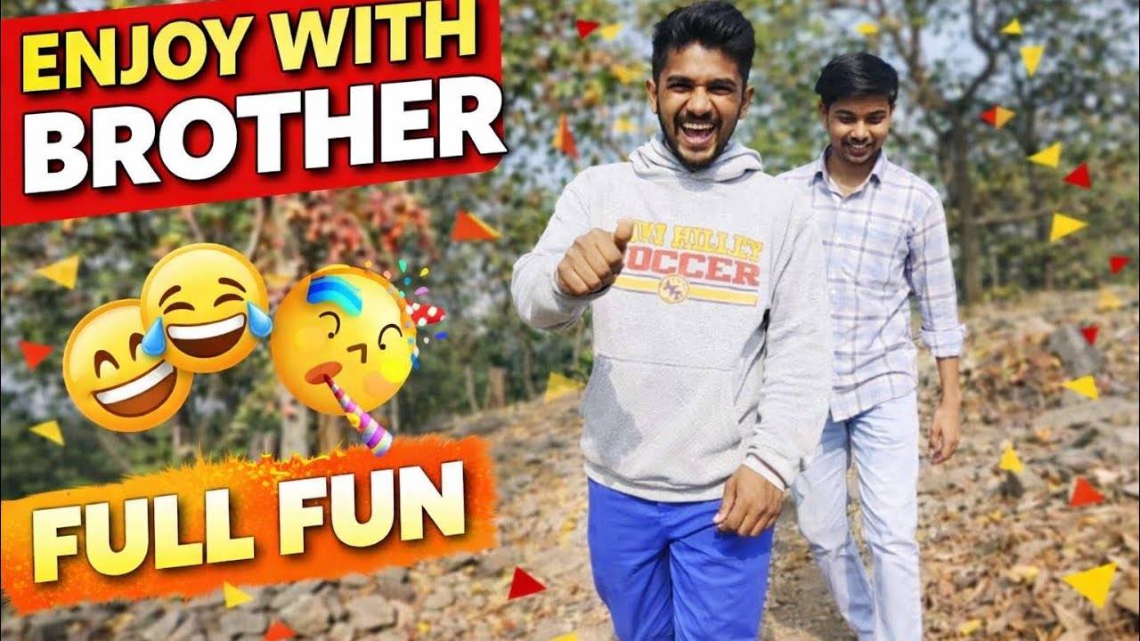 Enjoy With Brother 😂 | Full Fun & Crazy Moments”