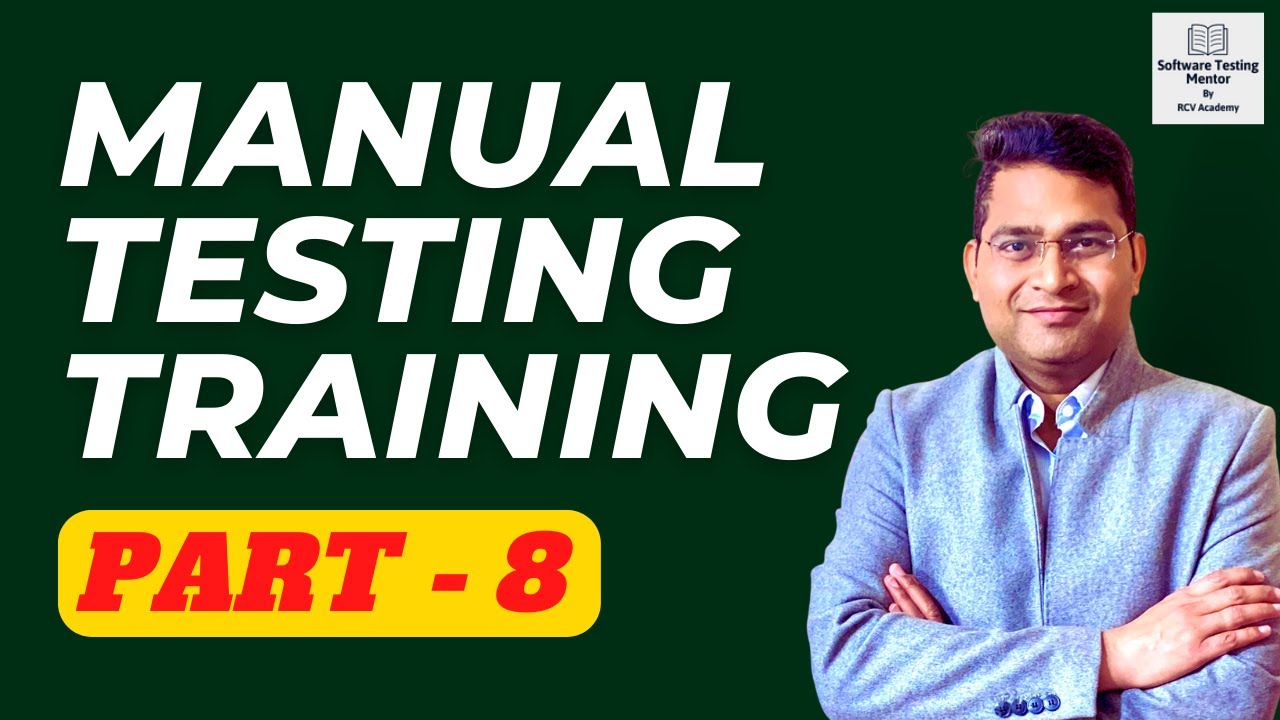 Manual Software Testing Training - Part 8 | Manual Testing Free Course