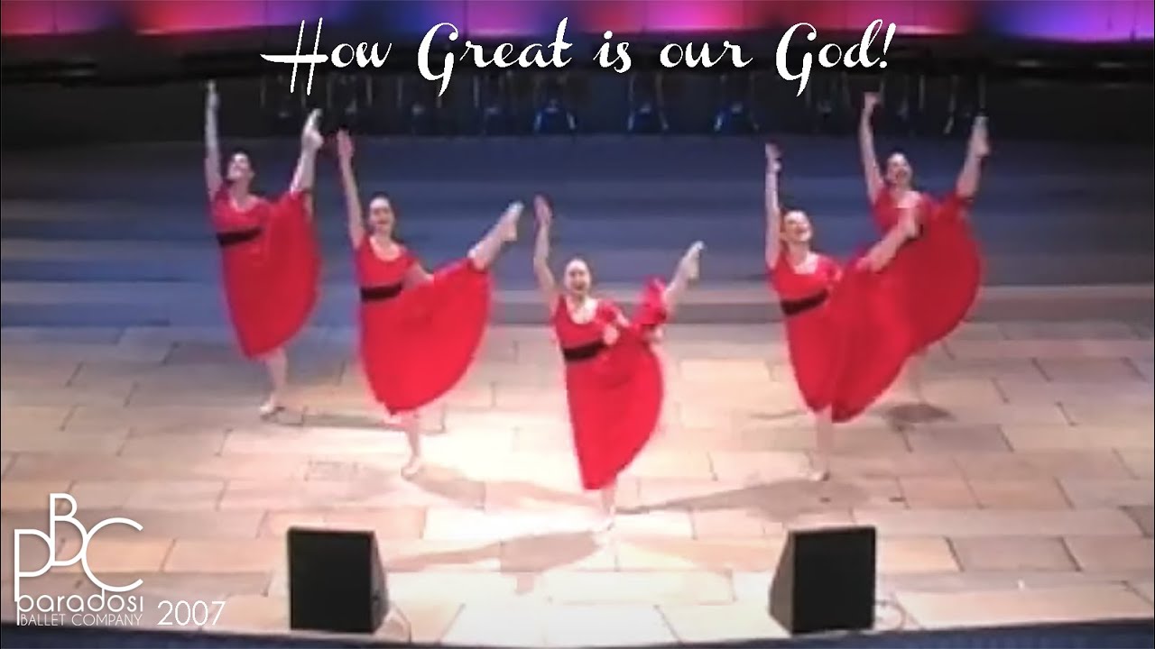 How Great Is Our God • Paradosi Christian Ballet Company | Worship Dance Video (2007)