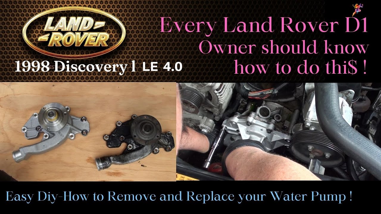Land Rover Discovery 1 - What every D1 Owner should know -  How to Replace your Water Pump - $ave
