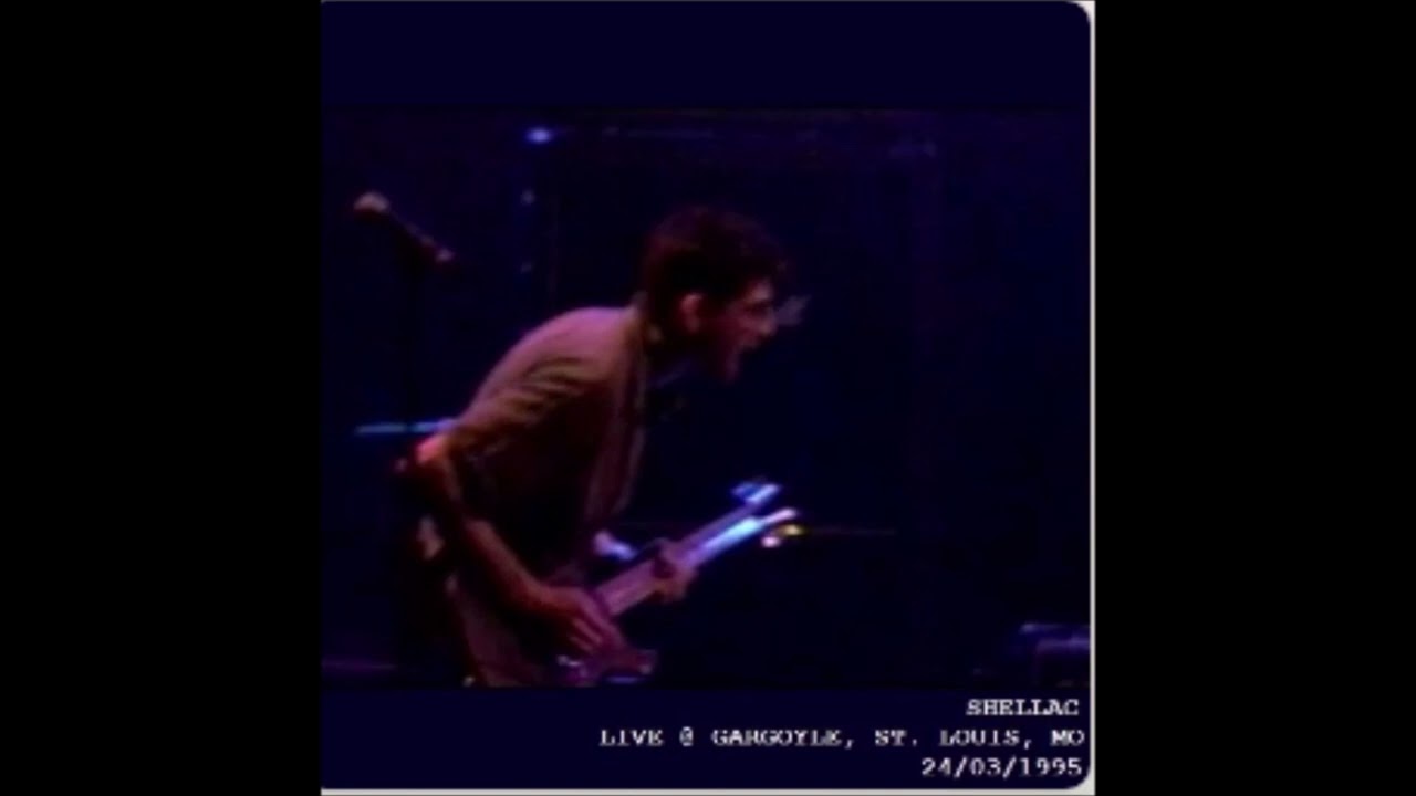 Shellac  - Live at The Gargoyle - St  Louis, MO 3/24/95