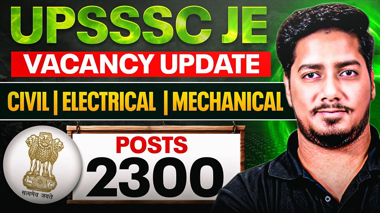 UPSSSC JE 2025: 2300 Vacancies Out! | Civil, Electrical, Mechanical | Rishabh Agrawal (A.E.)