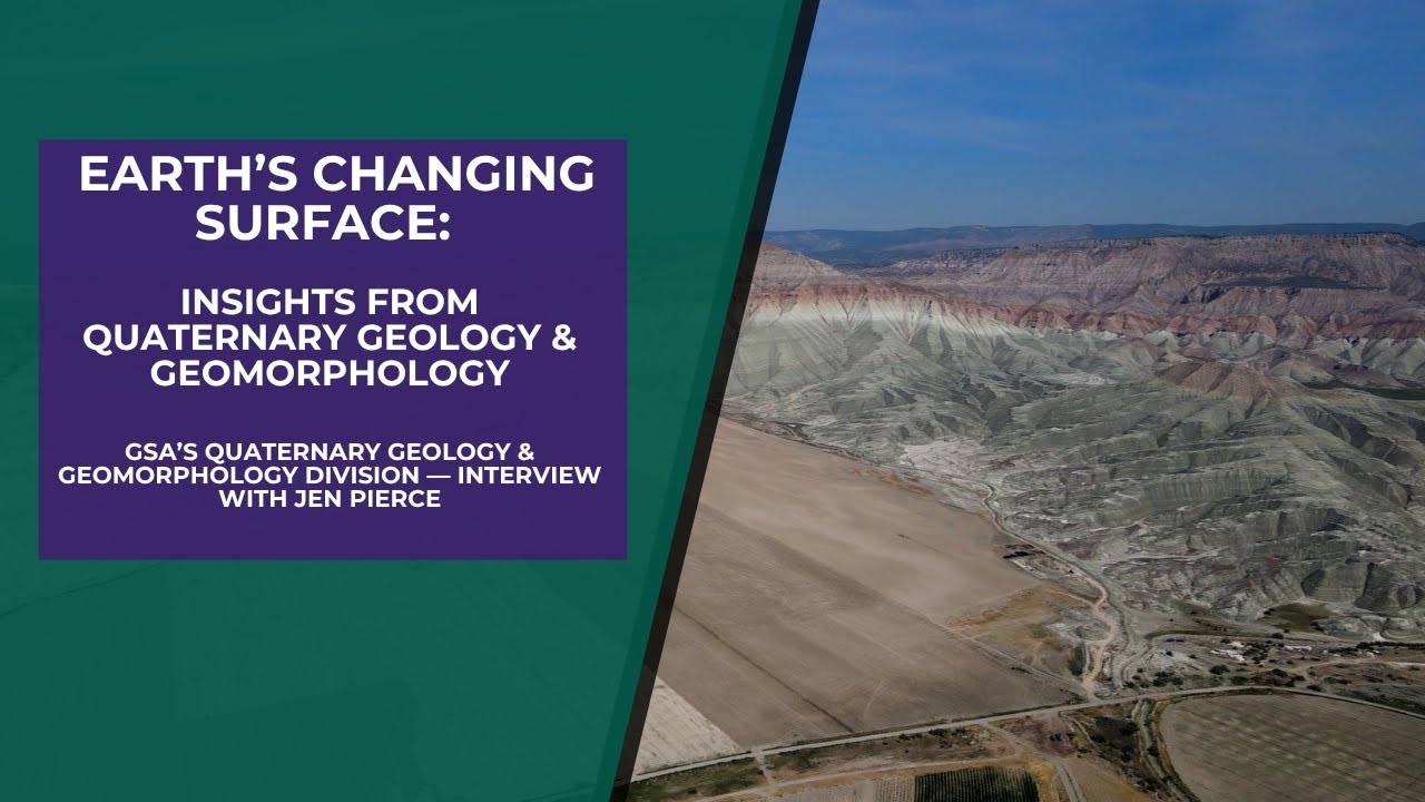 Earth&rsquo;s Changing Surface: Insights from Quaternary Geology & Geomorphology