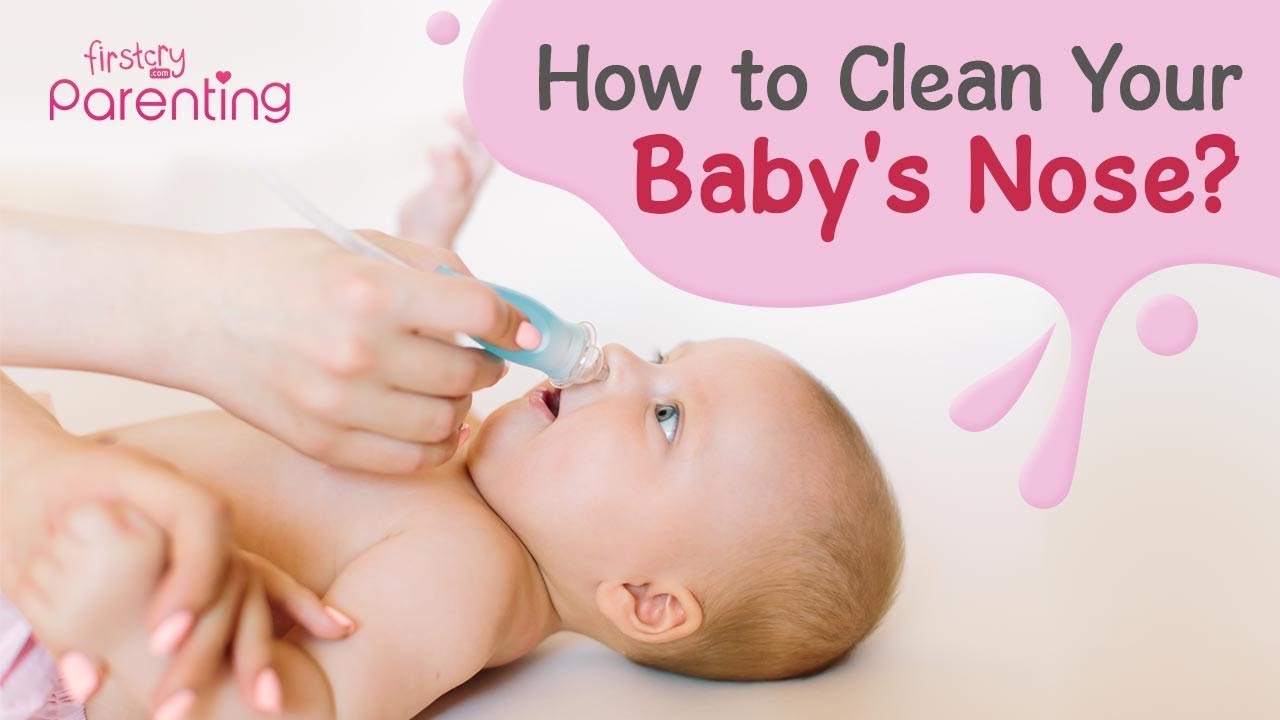 How to Clean Your Baby’s Nose