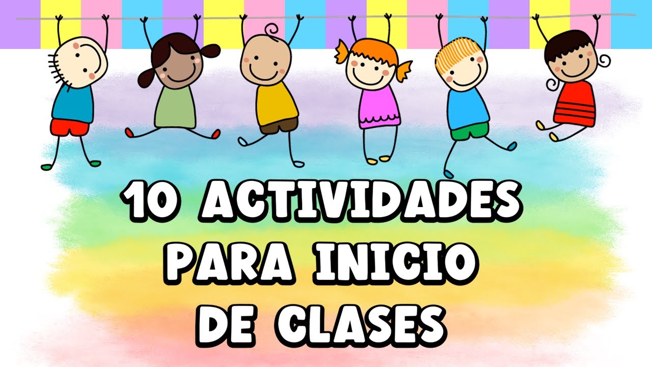 10 ACTIVIDADES DE PRESENTACIÓN PARA INICIO DE CLASES