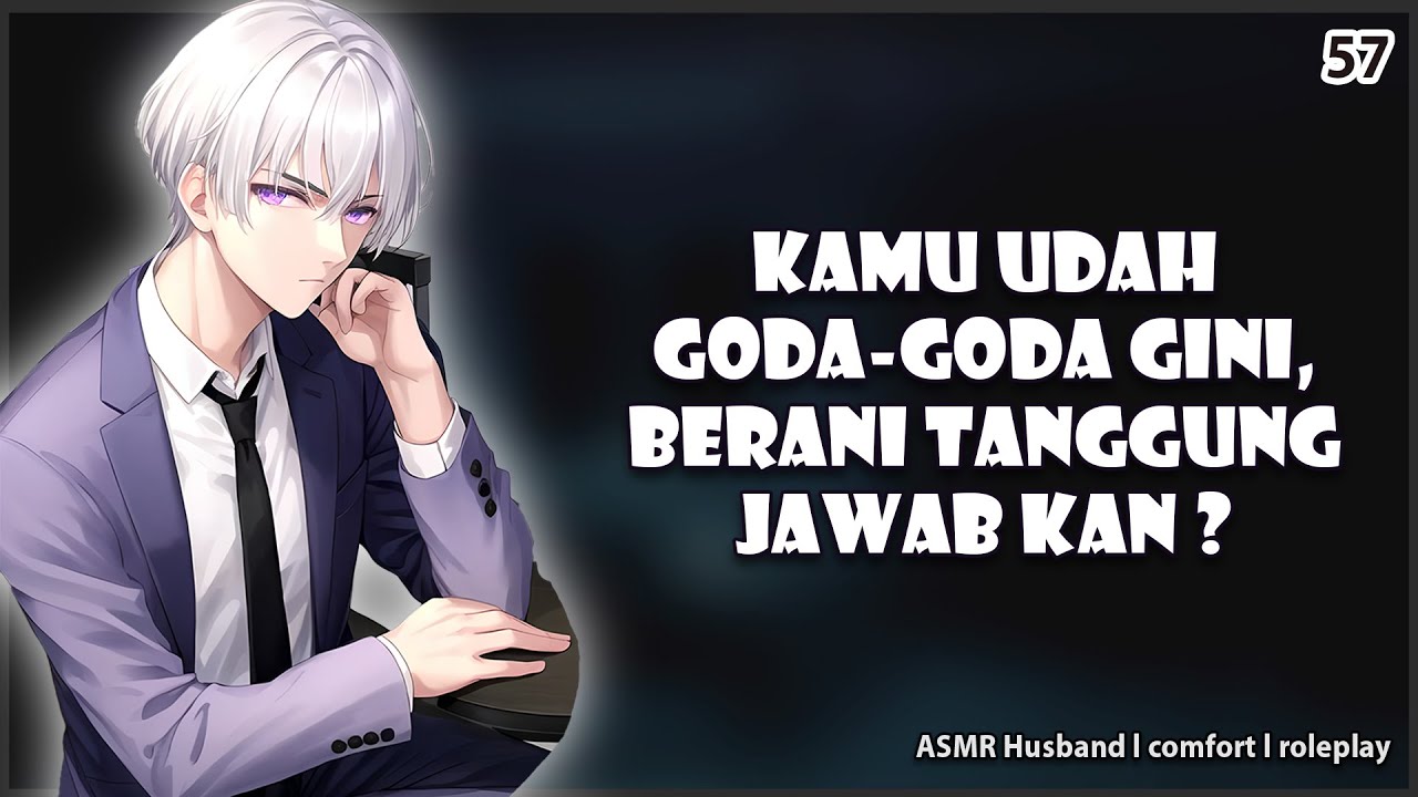 [ASMR YANDERE HUSBAND] BERANINYA GODA DI TELPON YA KAMU | ASMR COWOK | ROLEPLAY