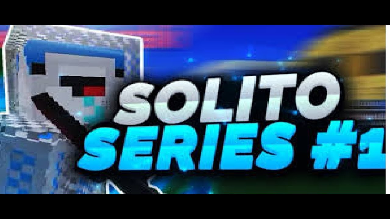 SOLITO SERIES #1|| MINECRAFT HCF || &iquest;QU&Eacute; ES SOLITO SERIES? || Nachomax- MInecraft Y Mas