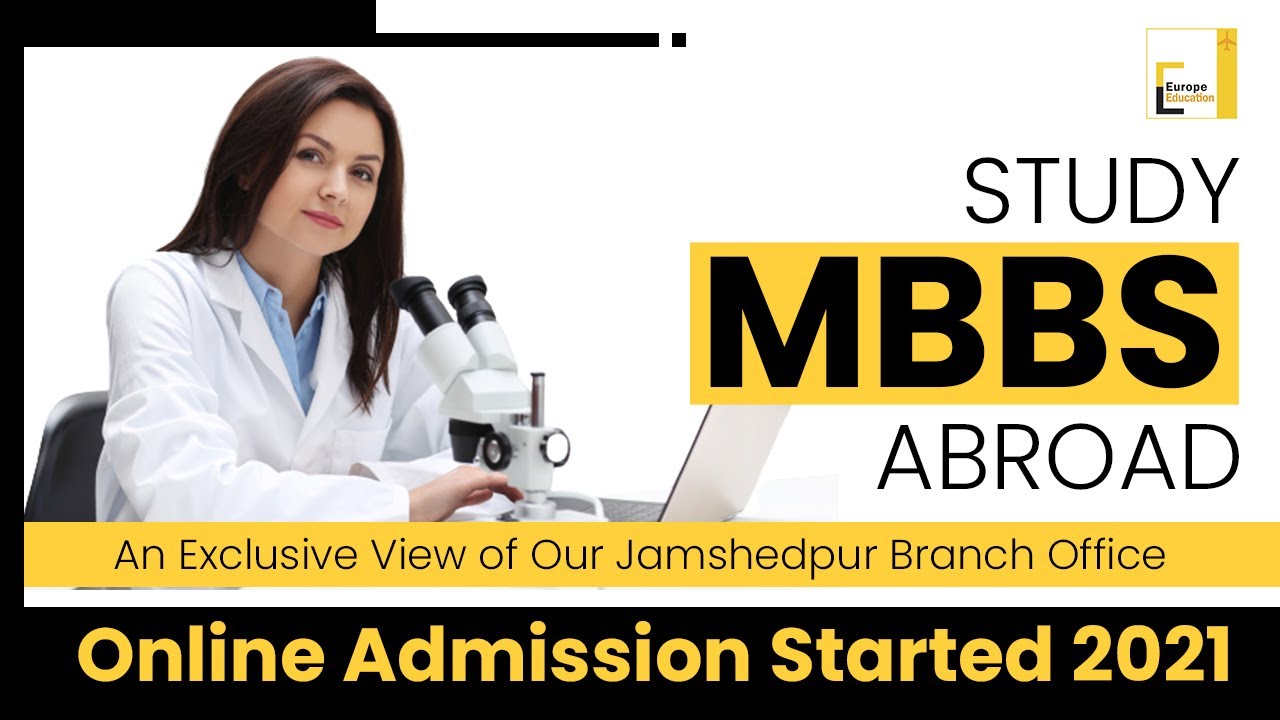 STUDY MBBS ABROAD | EUROPE EDUCATION | JAMSHEDPUR | BRANCH