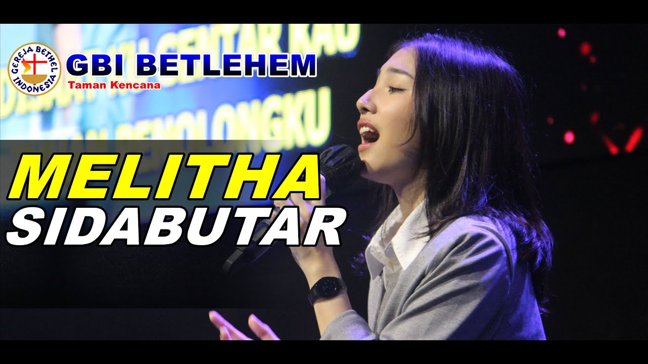 Melitha Sidabutar - Pujian Kesaksian GBI BETLEHEM