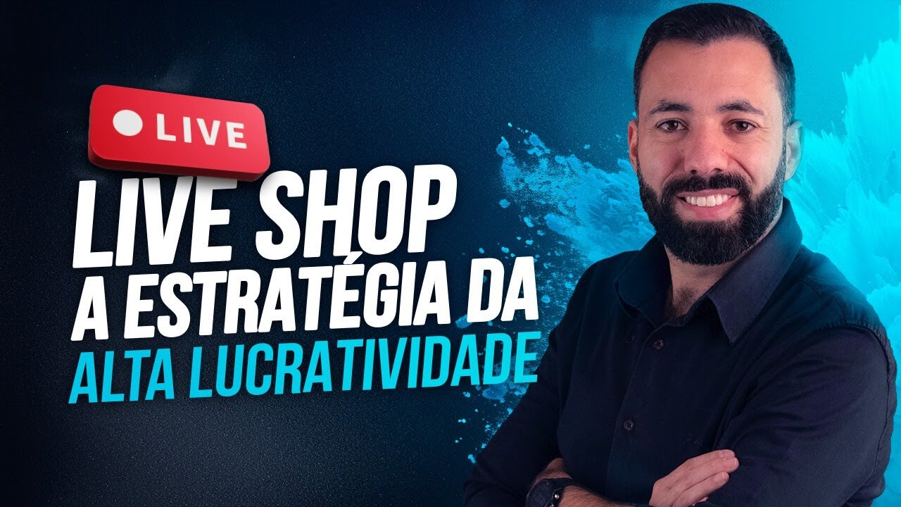 Live Shop: A estratégia da alta lucratividade