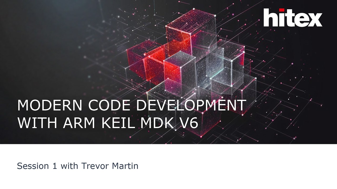 Hitex Webinar Series MDK6: Session 1