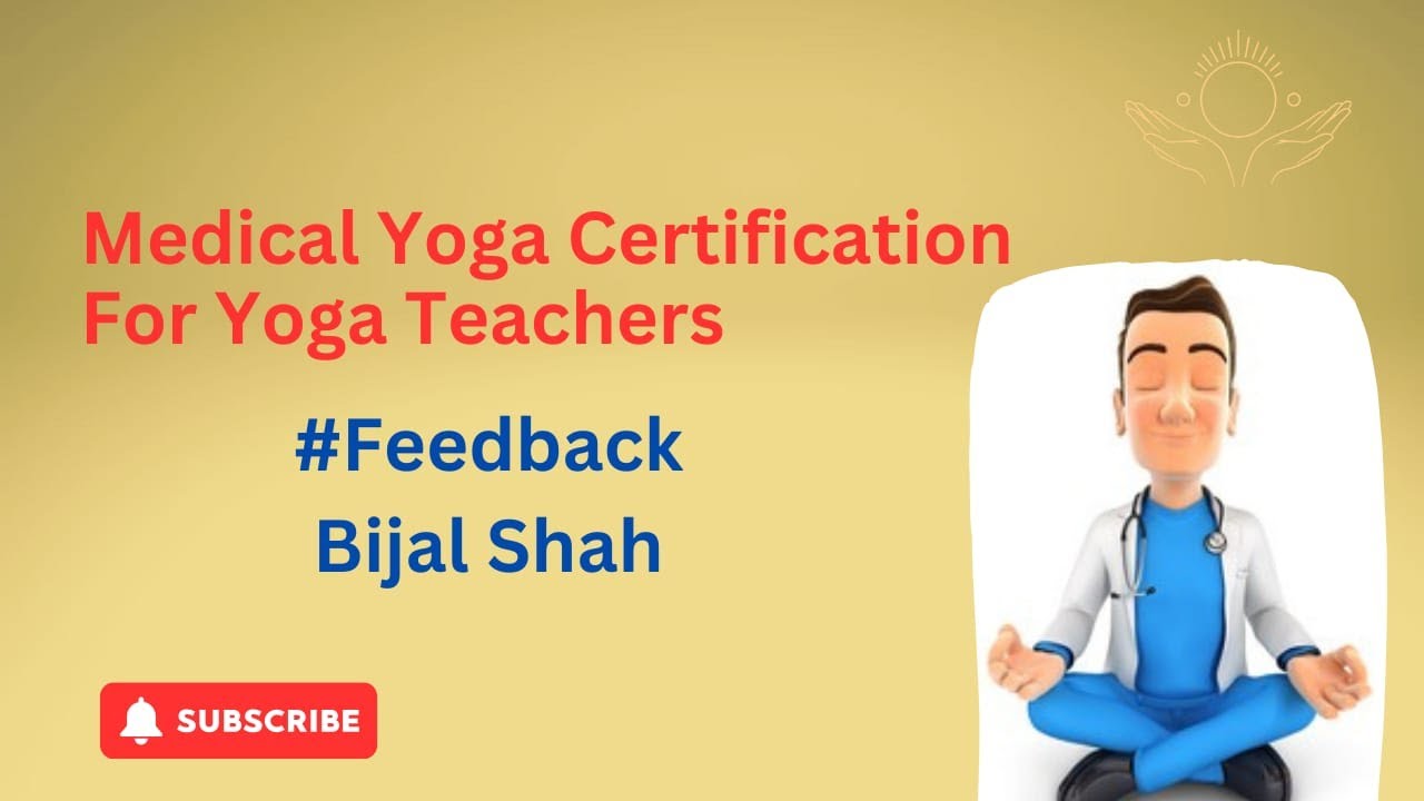 Student Feedback | Bijal shah | Medical Yoga Certification for Yoga Teachers  