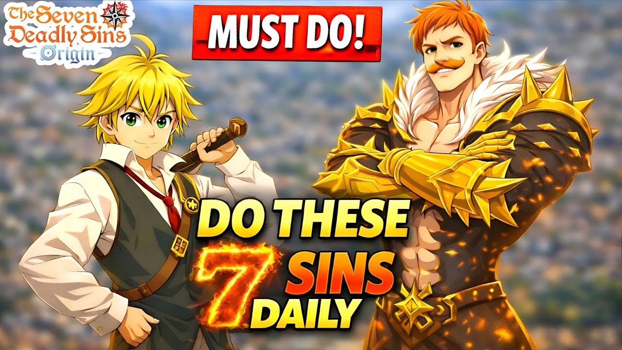 THE 7 DAILY SIN STRAT FOR CRAZY ACCOUNT PROGRESS IN 7DS ORIGIN
