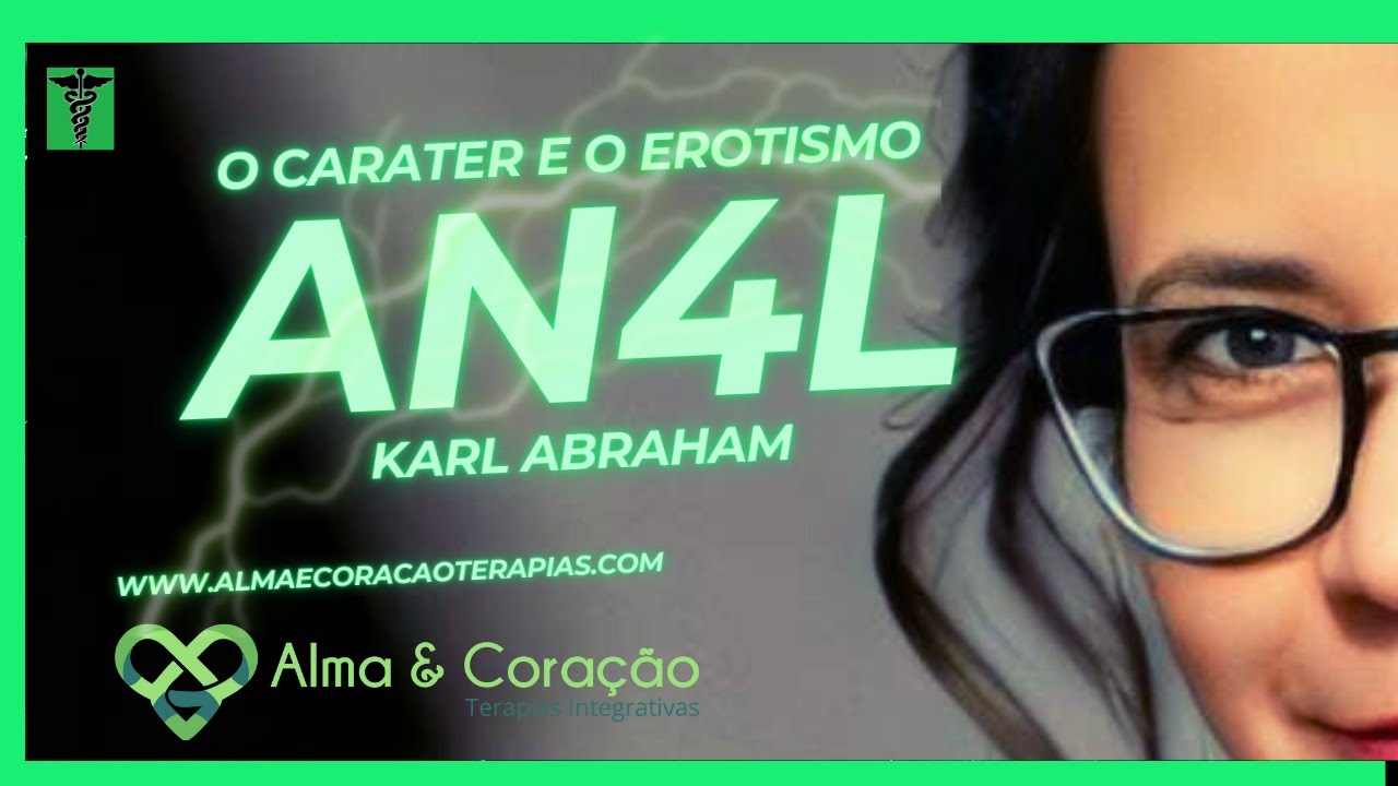 O que Karl Abraham diria sobre o Caráter e Erotismo Anal
