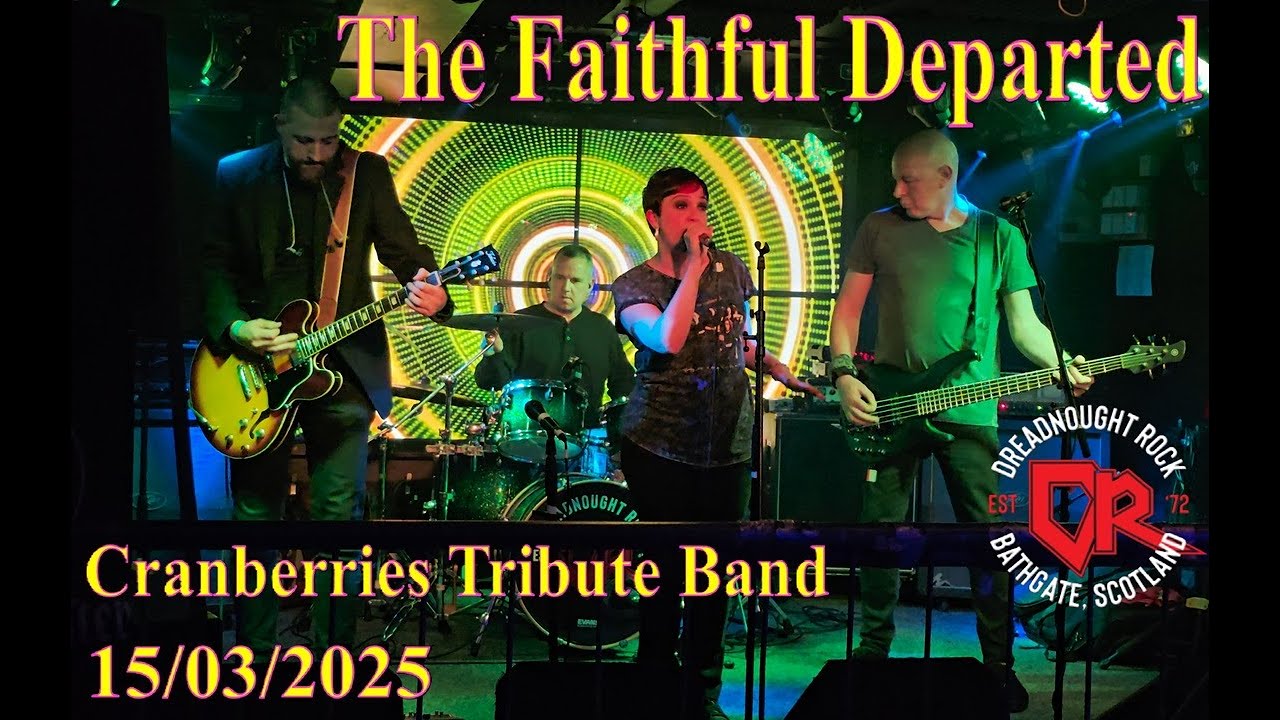The Faithful Departed ** Scottish Cranberries ** Full Set **  DreadnoughtRock Bathgate ** Live Music