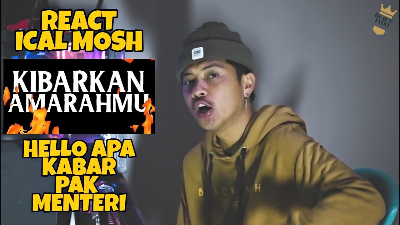 Kibarkan Amarahmu - Ical Mosh (REACT INDO) | HELLO PAK MENTERI