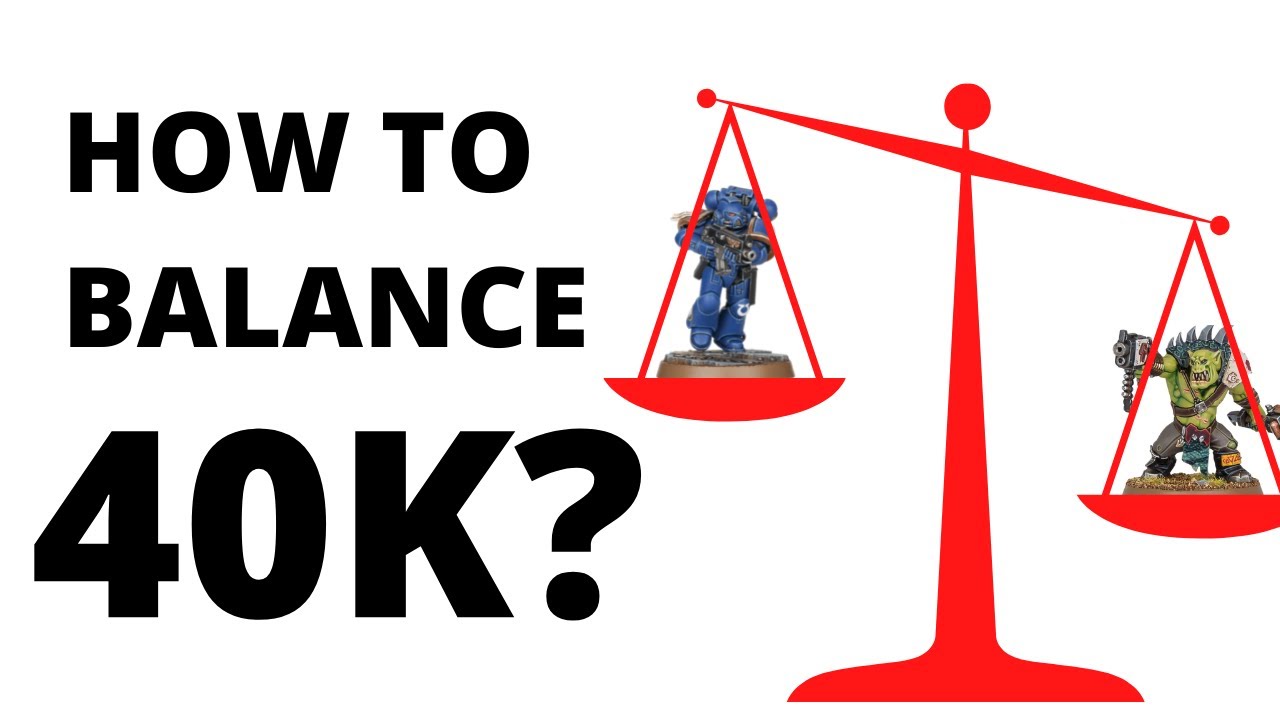 Warhammer 40K is UNBALANCED - How to Fix It?
