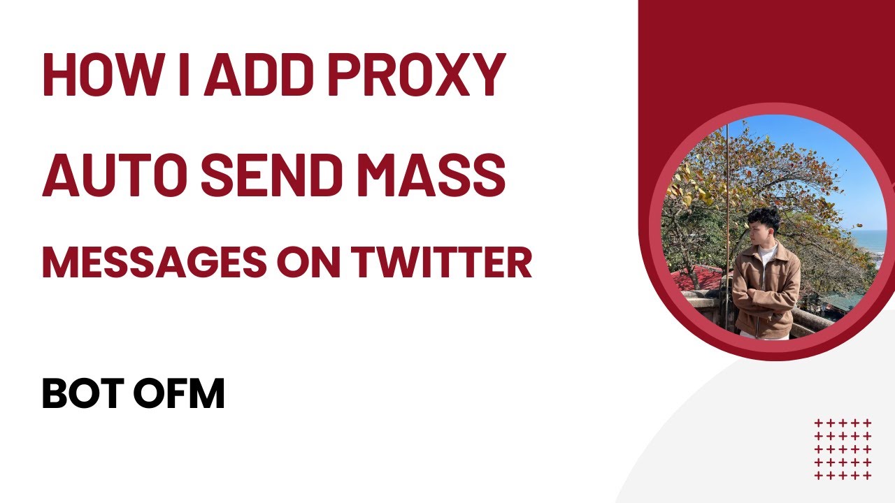 How I Add Proxy & Auto Send Mass Messages on Twitter | BOT OFM