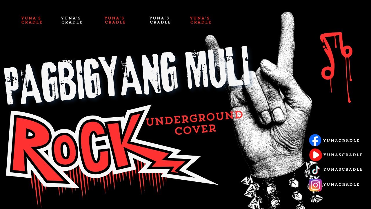 Pagbigyang Muli (Cover) - Rock Underground Version