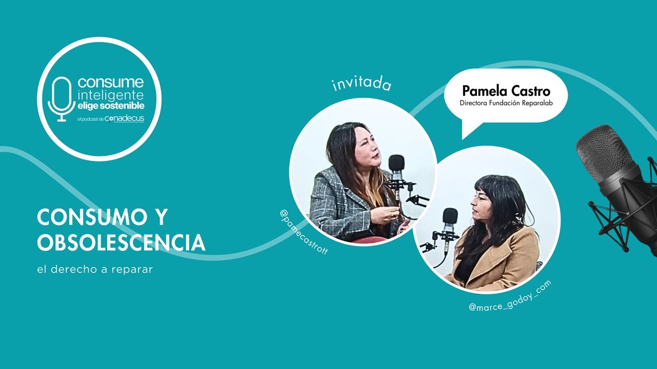 PODCAST CONADECUS   Consume Inteligente, Elige Sostenible  Cap 4    Consumo y Obsolescencia