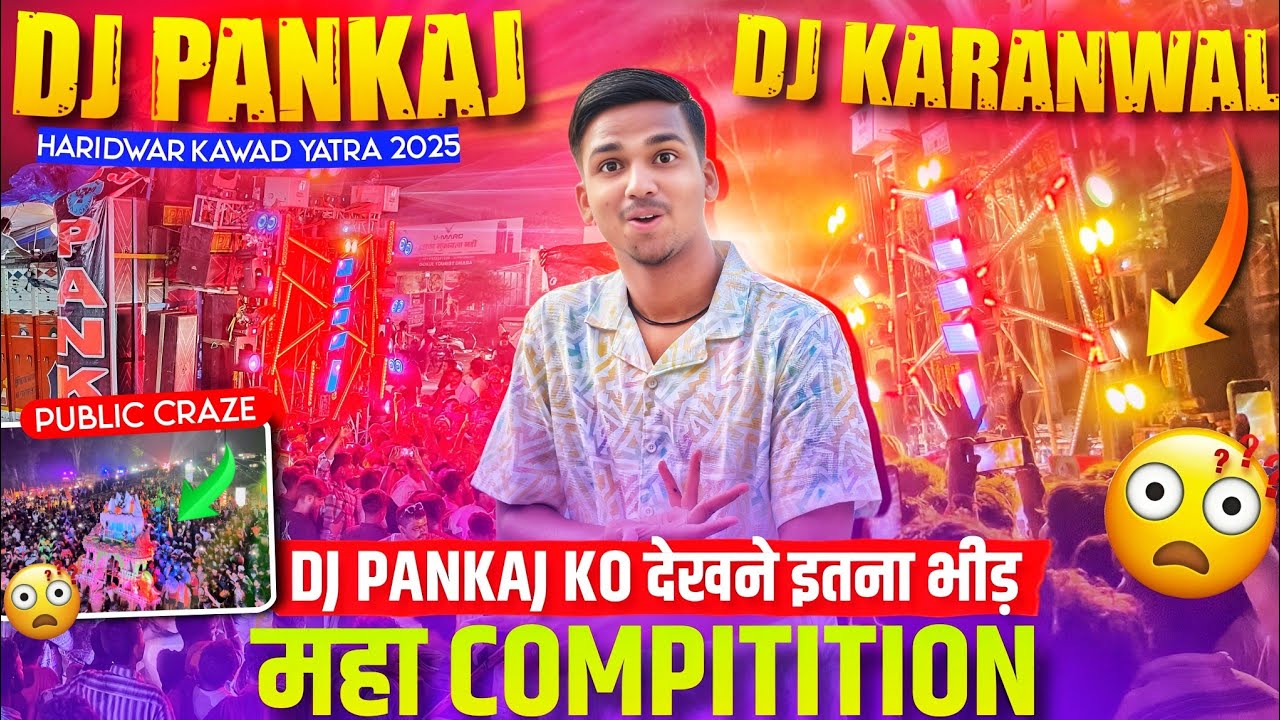 Dj Pankaj को देखने आये लाखों लोग Haridwar में 😱 इतना Craze बाप रे Dj Pankaj Vs Dj Karanwal 🔥