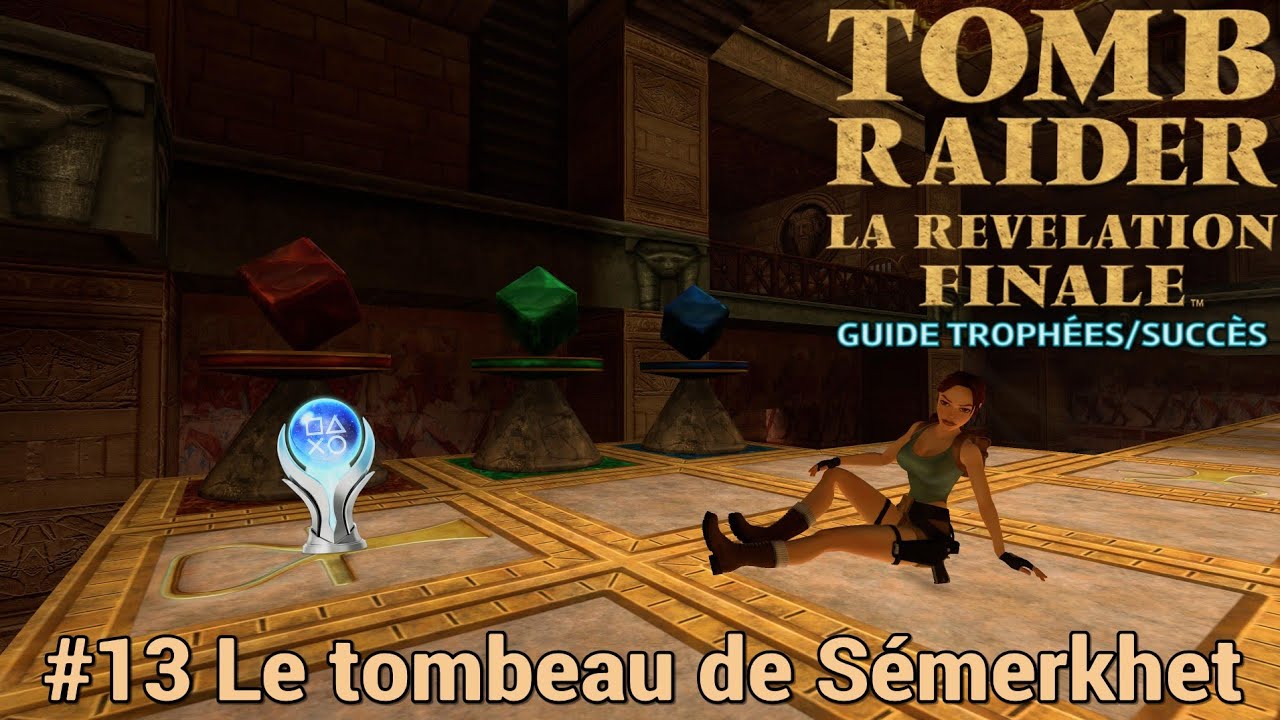 Guide Trophées / Succès TOMB RAIDER 4 REMASTERED : #13 Le tombeau de Sémerkhet