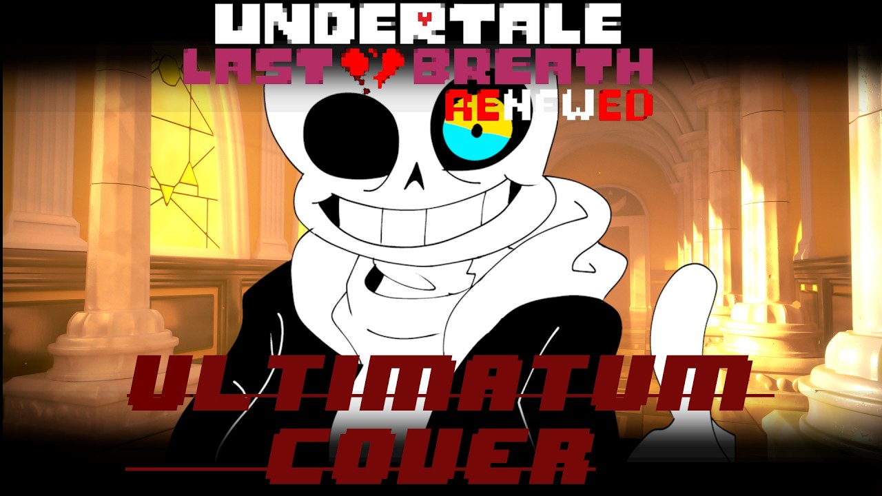 [UNDERTALE LAST BREATH: RENEWED OST] - ULTIMATUM (COVER) [+FLP, MIDI]