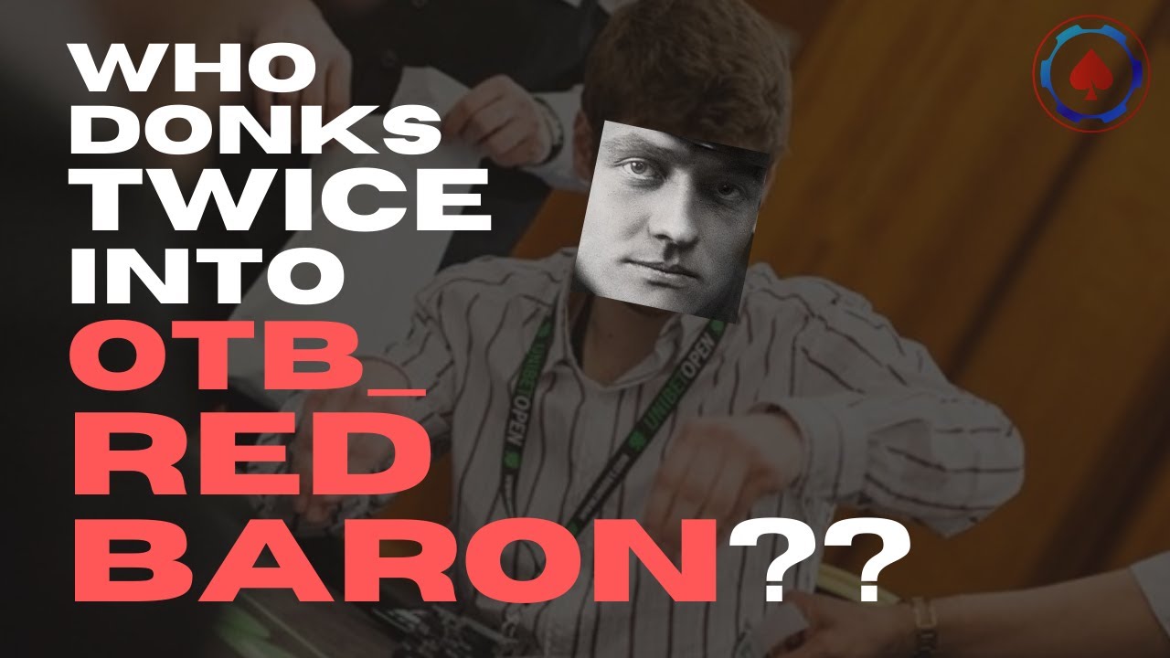 Who Donks TWICE Into OTB_RedBaron?? (and why PIOsolver LOVES it)
