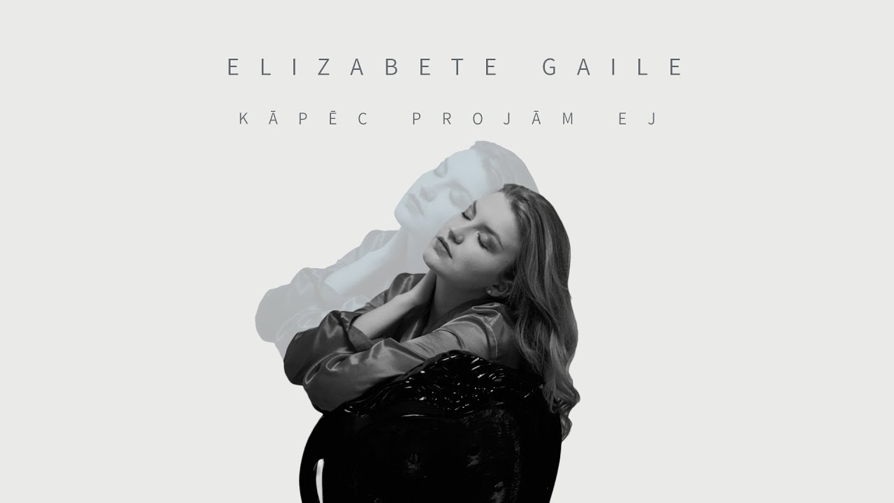Elizabete Gaile - Kāpēc projām ej
