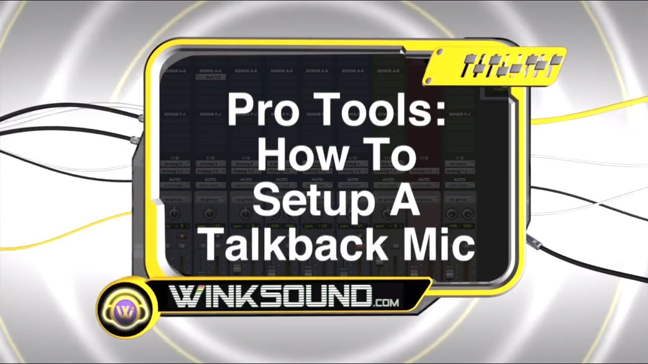 Pro Tools: How To Setup A Talkback Mic | WinkSound
