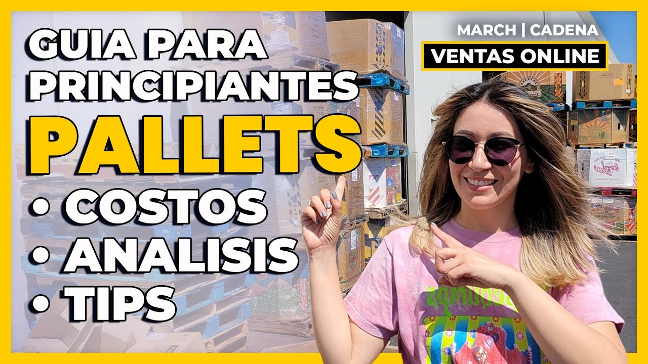 Gu&iacute;a De Principiantes Para Comprar Pallets | &iquest;Es Buena Idea Comprar Pallets Para Revender Online?
