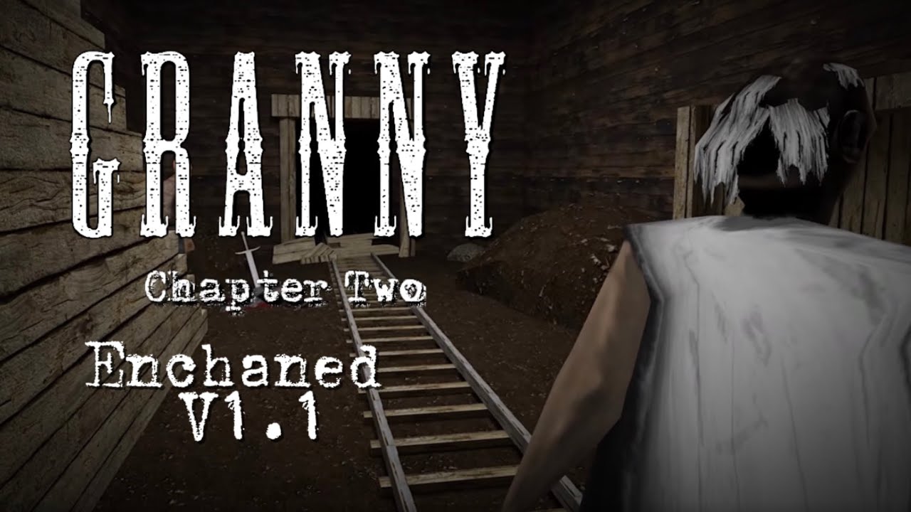 Granny 2 Enchaned V1.1 (Unofficial)