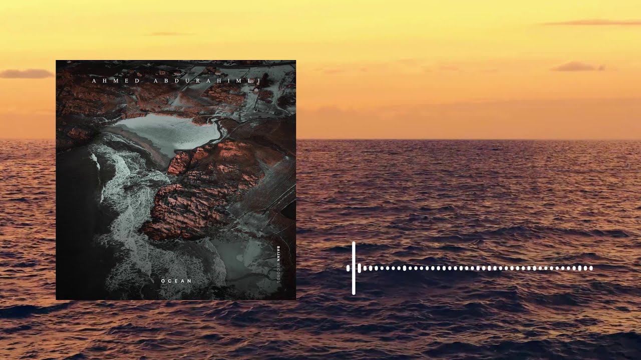 Ahmed Abdurahimli - Ocean