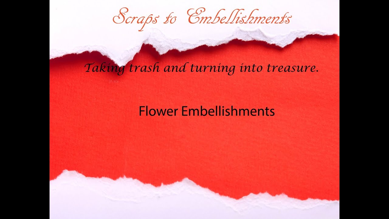 Scraps to Embellishments Flowers | Scrapbooking Embellishments | DIY Scrapbooking Embellishments