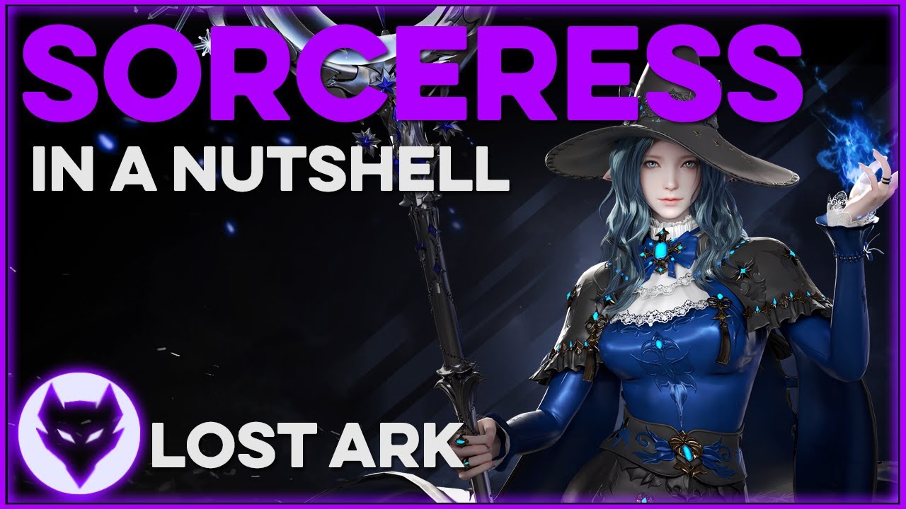 Lost Ark ~ Sorceress in a Nutshell || Big Explosions and much more || Guide