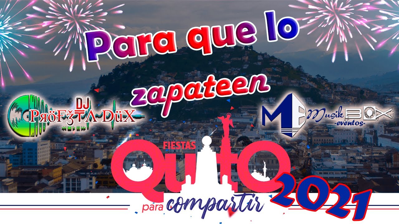 El mejor VIDEO MIX - FIESTAS DE QUITO 2021