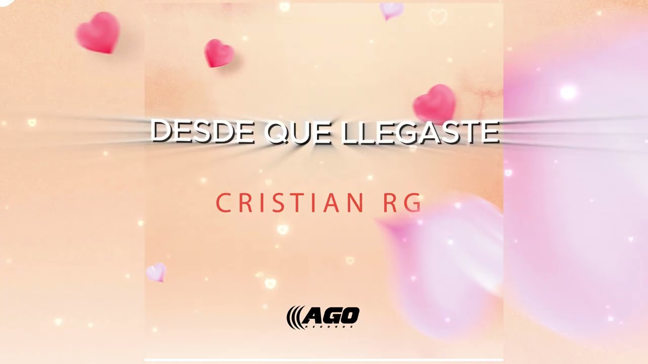 Desde Que Llegaste - Cristian RG