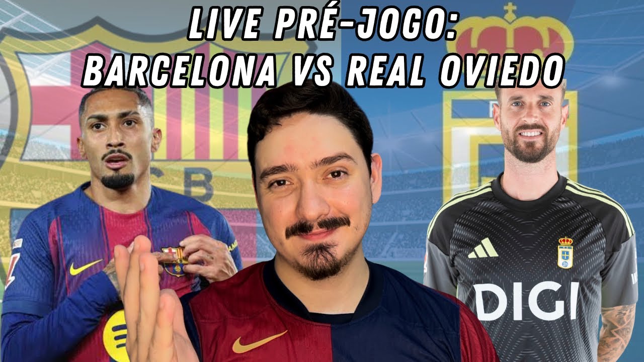 Escalações e prévia do Barça vs Real Oviedo
